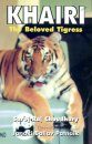 Khairi: The Beloved Tigress