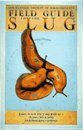 Field Guide to the Slug