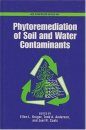 Phytoremediation of Soil and Water Contaminents