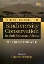 The Economics of Biodiversity Conservation in Sub-Saharan Africa