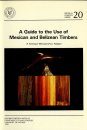 A Guide to the Use of Mexican and Belizean Timber