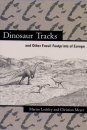 Dinosaur Tracks and Other Fossil Footprints of Europe