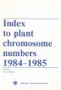 Index to Plant Chromosome Numbers, 1984-1985