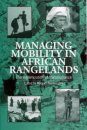 Managing Mobility in African Rangelands