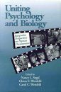 Uniting Psychology and Biology: Integrative Perspectives on Human Development
