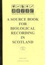 A Source Book for Biological Recording in Scotland