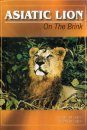 Asiatic Lion: On the Brink