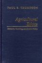 Agricultural Ethics: Research, Teaching and Public Policy
