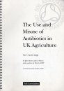 The Use and Misuse of Antibiotics in UK Agriculture, Part 1