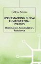 Understanding Global Environmental Politics