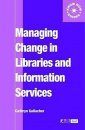 Managing Change in Libraries and Information Services