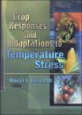 Crop Responses and Adaptations to Temperate Stress