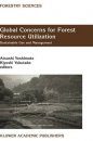 Global Concerns for Forest Resource Utilization
