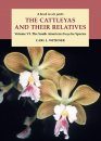 The Cattleyas and Their Relatives, Volume 6: The South American Encyclia Species