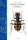 Faune des Carabidae de France I: Paussidae, Cincindela, Calosoma, Cychrus, Omophron