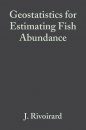 Geostatistics for Estimating Fish Abundance