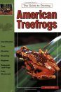 The Guide to Owning American Tree Frogs