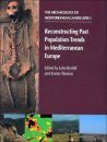 Reconstructing Past Population Trends in Mediterranean Europe (3000 BC - AD 1800)