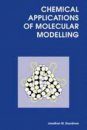 Chemical Applications of Molecular Modelling