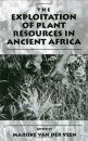 The Exploitation of Plant Resources in Ancient Africa