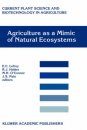 Agriculture as a Mimic of Natural Ecosystems