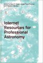 Internet Resources for Professional Astronomy