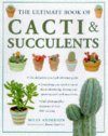 The Ultimate Book of Cacti & Succulents