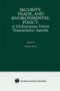 Security, Trade and Environmental Policy