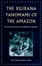 The Xilixana Yanomami of the Amazon