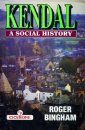Cicerone Guides: Kendal - A Social History