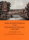 American Garden Literature in the Dumbarton Oaks Collection (1785-1900)