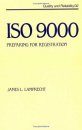 ISO 9000: Preparing for Registration