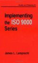 Implementing the ISO 9000 Series