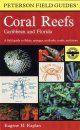 Peterson Field Guide to Coral Reefs of the Caribbean and Florida