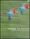 Wild South America - Andes to Amazon (Region 2)