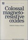 Colossal Magnetoresitive Oxides