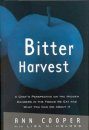 Bitter Harvest We Eat and What You Can Do About It