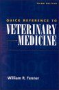 Quick Reference Guide To Veterinary Medicine