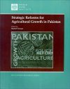Strategic Reforms for Agricultural Growth in Pakistan