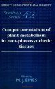 Compartmentation of Plant Metabolism in Non-Photosynthetic Tissues
