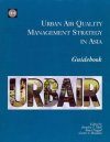 Urban Air Quality Management Strategy in Asia: Guidebook