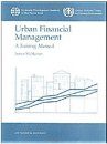 Urban Financial Management: A Training Manual
