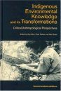 Indigenous Environmental Knowledge and its Transformations