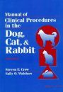 Manual of Clinic Procedures in the Cat, Dog and Rabbit