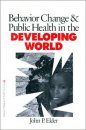 Behaviour Change and Public Health in the Developing World