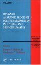 Design of Anaerobic Processes for the Treatment of Industrial and Munici pal Wastes