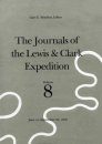 The Journals of the Lewis and Clark Expedition, Volume 8: June 10 - September 26, 1806
