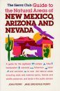The Sierra Club Guide to the Natural Areas of New Mexico, Arizona and Nevada