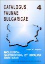 Catalogus Faunae Bulgaricae, Volume 4: Water Molluscs [English]
