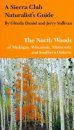 A Sierra Club Naturalist's Guide to the North Woods of Michigan, etc